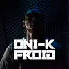 Optimal Music - Oni-K - Froid (1Son1StudioClip1Journée) - Single